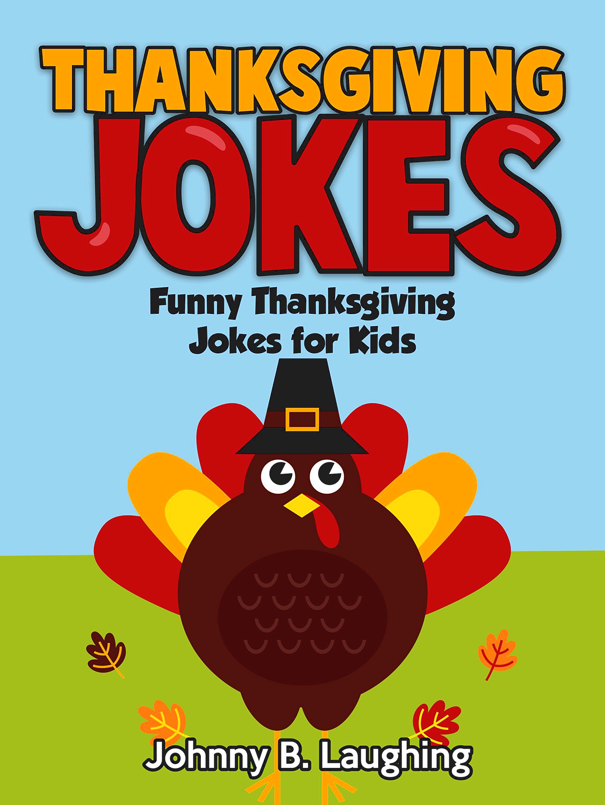 Funny thanksgiving jokes for kids and adults Body liners, knock knock exactly what does