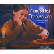 711797: Mary&ampquots First Thanksgiving: An Inspirational Story of Gratefulness